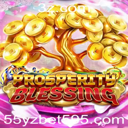 Descubra Tudo Sobre 'ProsperityBlessing': O Novo Jogo que Conquista Jogadores com '55yz bet'